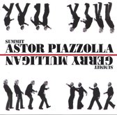 Astor Piazzolla & Gerry Mulligan - Summit