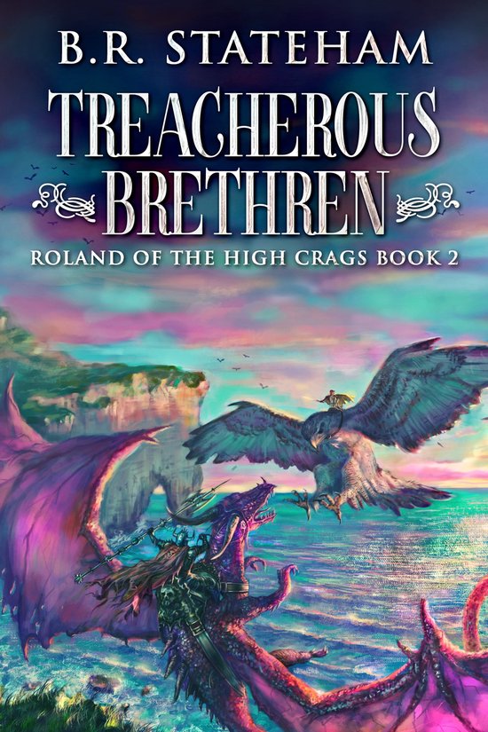 Roland Of The High Crags 2 Treacherous Brethren (ebook), B.R
