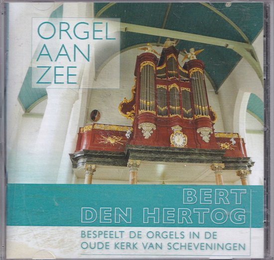 Orgel aan zee - Bert den Hertog bespeelt de orgels in de Oude Kerk van Scheveningen
