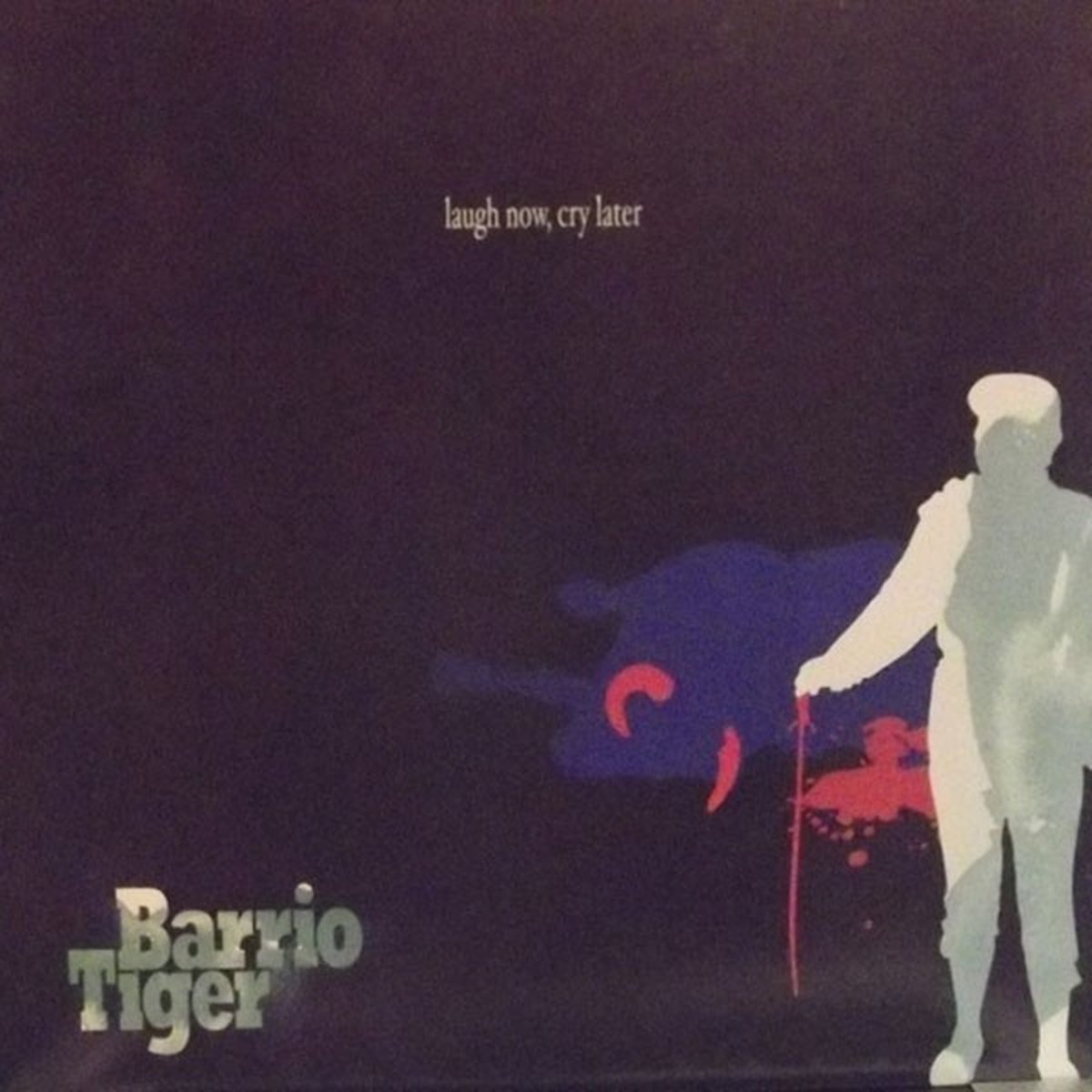 Barrio Tiger - Laugh Now, Cry Later (LP)