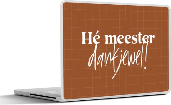 Foto: Laptop sticker 14 inch quotes spreuken meester h meester dankjewel 32x5x23x5cm laptopstickers laptop skin cover