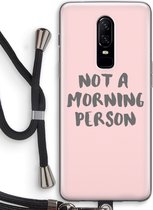 Case Company® - OnePlus 6 hoesje met Koord - Morning person - Telefoonhoesje met Zwart Koord - Bescherming aan alle Kanten en Over de Schermrand