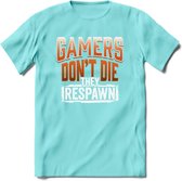 Gamers don't die T-shirt | Oranje | Gaming kleding | Grappig game verjaardag cadeau shirt Heren – Dames – Unisex | - Licht Blauw - XL