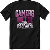 Gamers don't die T-shirt | Roze | Gaming kleding | Grappig game verjaardag cadeau shirt Heren – Dames – Unisex | - Zwart - S