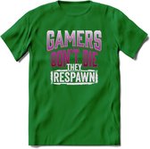 Gamers don't die T-shirt | Roze | Gaming kleding | Grappig game verjaardag cadeau shirt Heren – Dames – Unisex | - Donker Groen - S