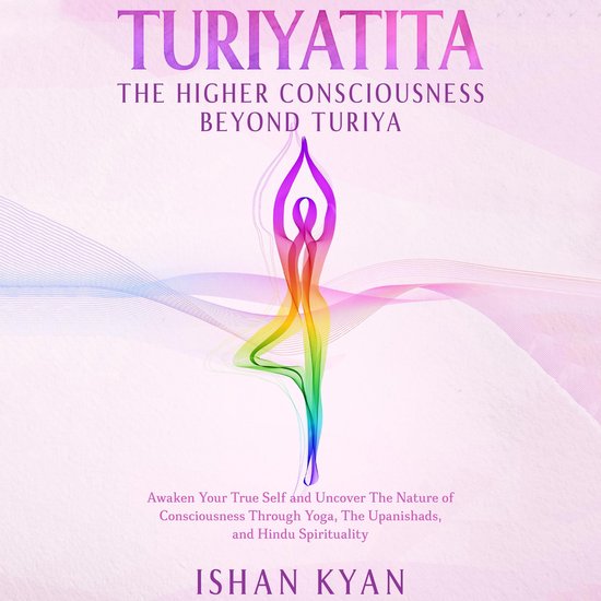 Turiyattita - The Higher Consciousness Beyond Turiya - cover