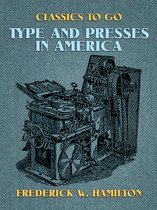 Classics To Go - Type and Presses in America