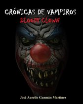 Crónicas de Vampiros 2 - Crónicas de Vampiros. Bloody Clown