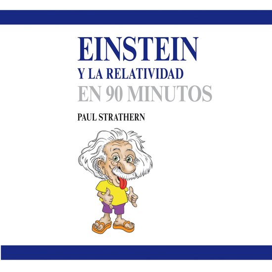 Einstein y la relatividad en 90 minutos - cover