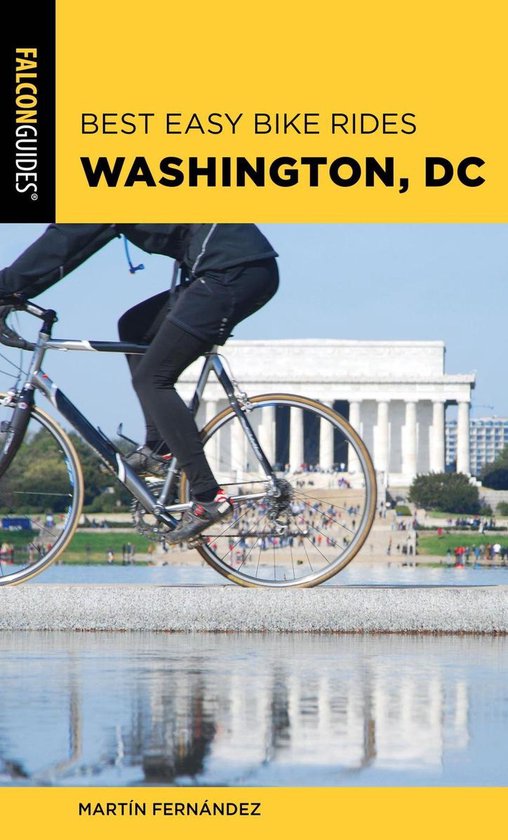 Best Bike Rides Series Best Easy Bike Rides Washington, DC (ebook