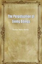 The Perpetuation of Living Beings