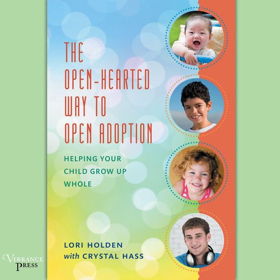 The Open-Hearted Way to Open Adoption - cover