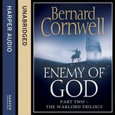 Enemy of God (The Warlord Chronicles, Book 2)