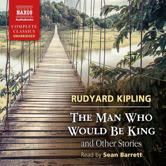 The Man Who Would Be King and Other Stories - cover