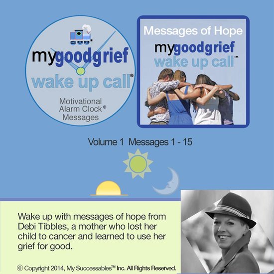 My Good Grief Wake UP Call™ Messages - Volume 1 - cover