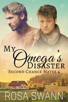 Second Chance Mates 4 - My Omega's Disaster