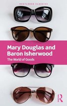 Routledge Classics - The World of Goods