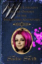 Miss Alice Lovelady's Second Omnibus of her Inexplicable Adventures