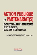 Action publique et partenariat(s). Enquêtes dans les territoires de l'éducation, de la santé et du social