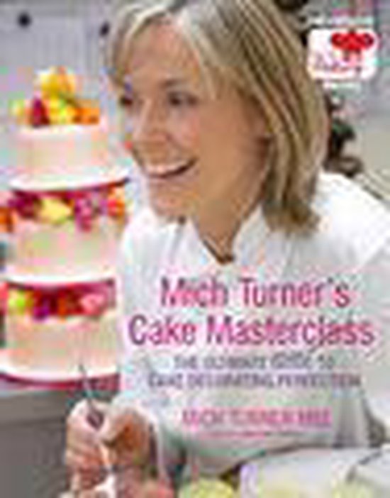 Mich Turner's Cake Masterclass - cover