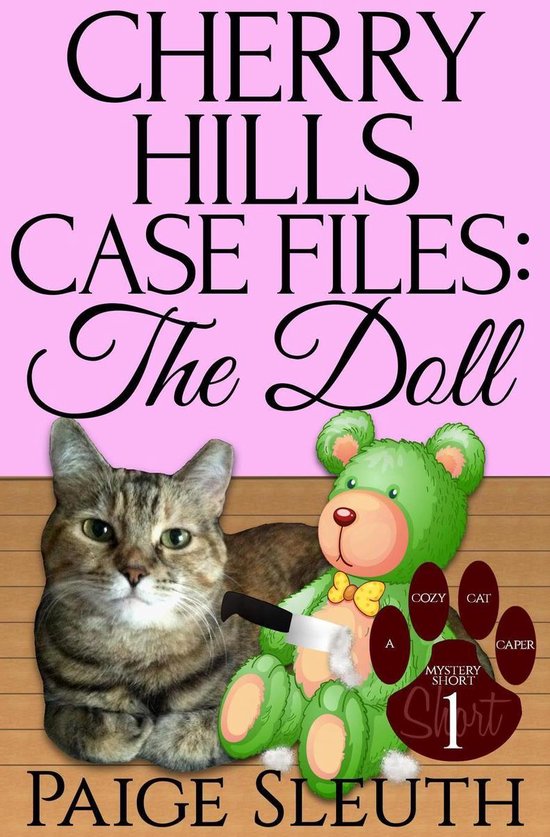 Cozy Cat Caper Mystery Short 1 - Cherry Hills Case Files: The Doll: A Short, Small-Town Animal Cozy Mystery