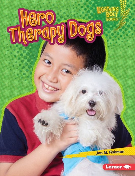 Lightning Bolt Books ® — Hero Dogs - Hero Therapy Dogs (ebook), Jon M ...