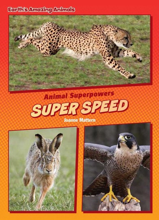Core Content Science — Animal Superpowers - Super Speed
