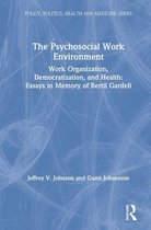 Policy, Politics, Health and Medicine Series - The Psychosocial Work Environment