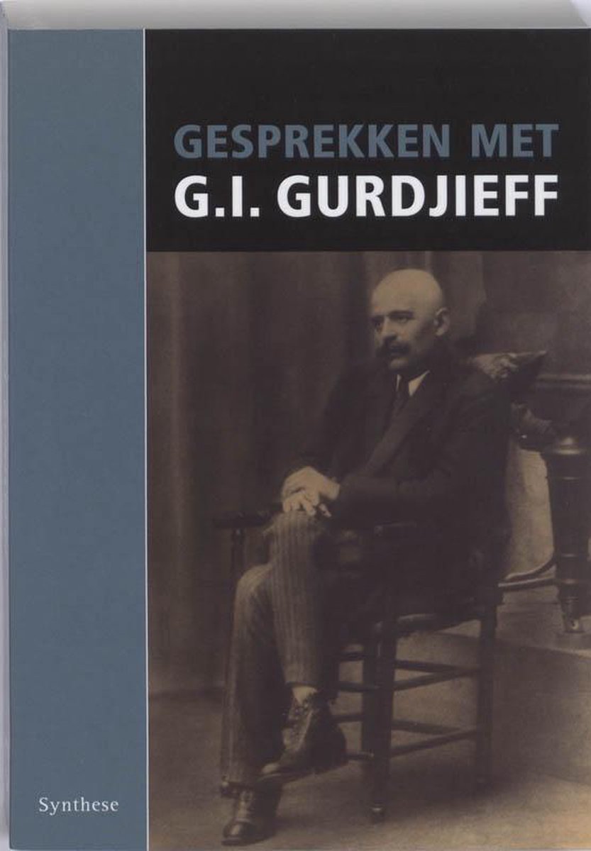 Gesprekken met Gurdjieff - G.I. Gurdjieff