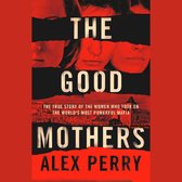 The Good Mothers: The True Story of the Women Who Took on The World's Most Powerful Mafia