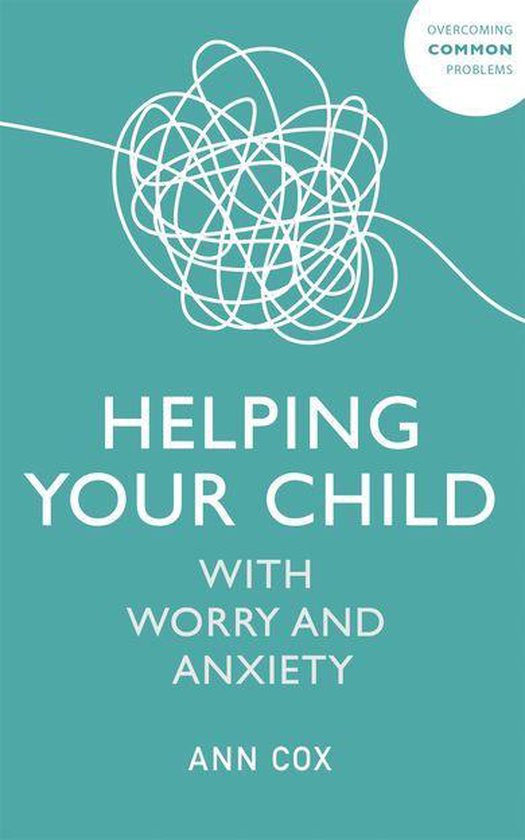 Helping Your Child with Worry and Anxiety - cover