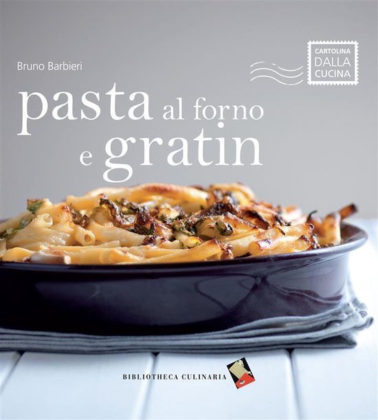 Cartolina dalla cucina - Pasta al forno e gratin - cover