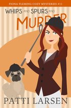 Fiona Fleming Cozy Mysteries 11 - Whips and Spurs and Murder