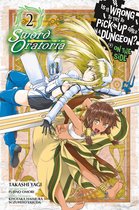 Is It Wrong to Try to Pick Up Girls in a Dungeon? On the Side: Sword Oratoria (manga) 2 - Is It Wrong to Try to Pick Up Girls in a Dungeon? On the Side: Sword Oratoria, Vol. 2 (manga)