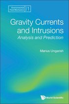 Environmental Fluid Mechanics 1 - Gravity Currents And Intrusions: Analysis And Prediction