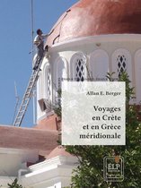 Essais et témoignages - Voyage en Crète et en Grèce méridionale