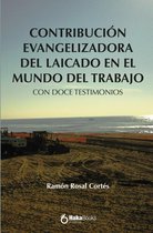 Contribucion evangelizadora del laicado en el mundo del trabajo