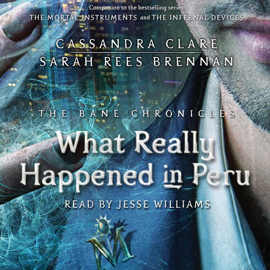 The Bane Chronicles- What Really Happened in Peru - cover