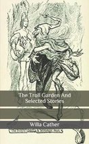 The Troll Garden And Selected Stories