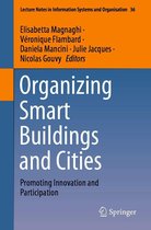 Lecture Notes in Information Systems and Organisation 36 - Organizing Smart Buildings and Cities