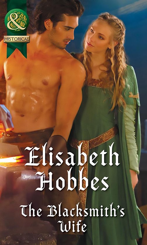 The Blacksmith's Wife (Mills & Boon Historical) - cover
