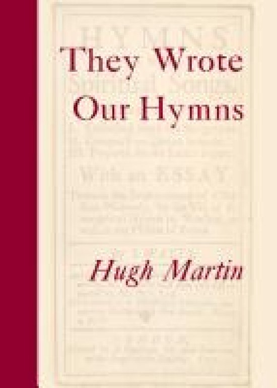 Boek met de titel 'They Wrote Our Hymns' door Hugh Martin, met een verouderd, klassiek ontwerp.