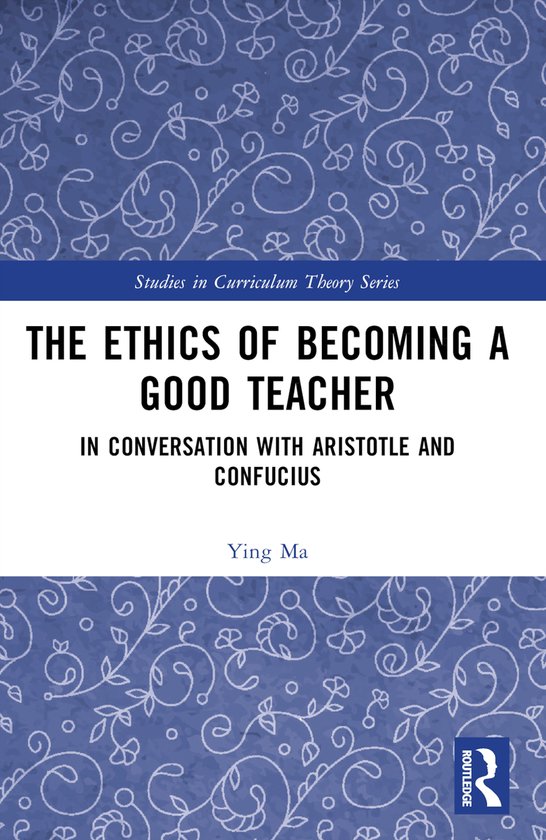 Studies in Curriculum Theory Series-The Ethics of Becoming a ... - cover
