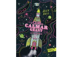 Le Club du Calmar Géant 3 - Le Club du Calmar Géant (Tome 3) - La Citée étoilée