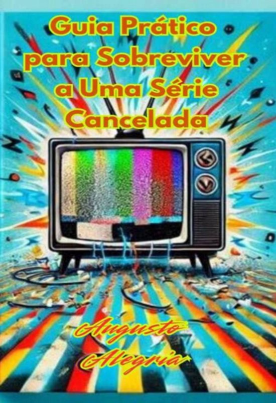 Guia Prático Para Sobreviver A Uma Série Cancelada. - cover