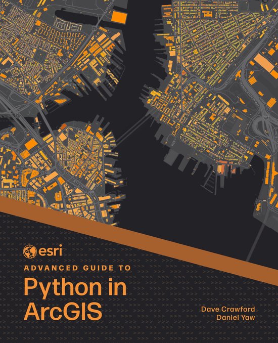 Esri Advanced Guide to ArcGIS- Esri Advanced Guide to Python in ArcGIS
