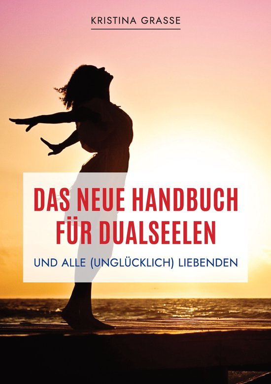 Das neue Handbuch für Dualseelen und alle (unglücklich) Li ... - cover
