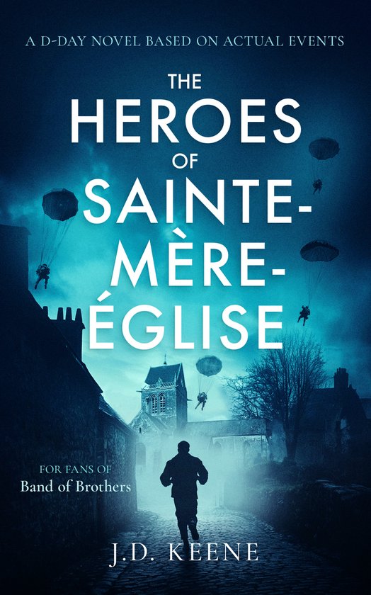 The Heroes of Sainte-Mère-Église