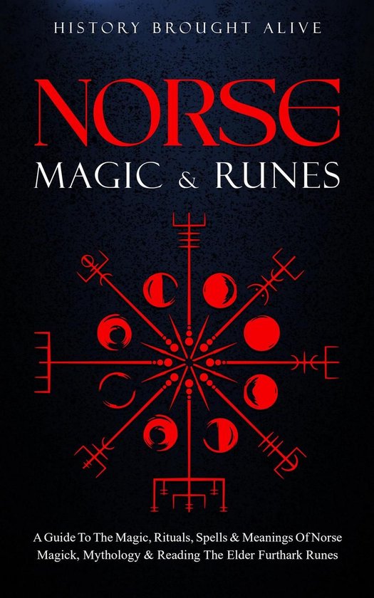 Norse Magic & Runes: A Guide To The Magic, Rituals, Spells & ... - cover