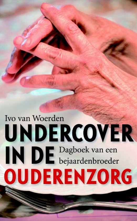 Undercover In De Ouderenzorg - cover